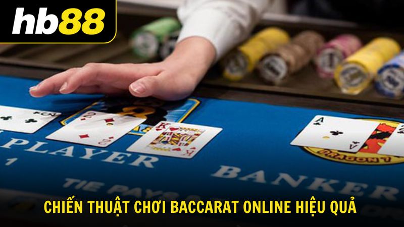 Chiến thuật chơi Baccarat thắng lớn cho người mới