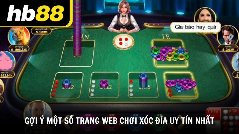 Gợi ý một số trang web chơi xóc đĩa uy tín nhất hiện nay