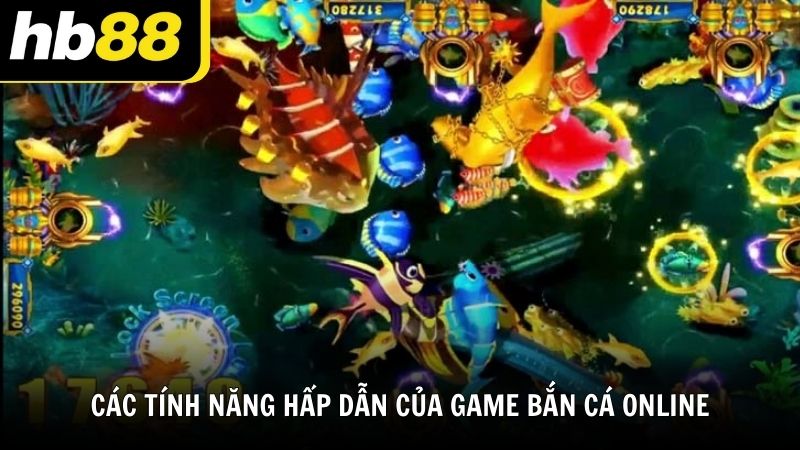 Các tính năng hấp dẫn của game bắn cá online miễn phí