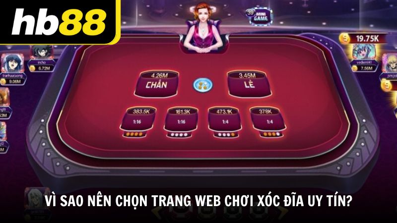 Vì sao nên chọn trang web chơi xóc đĩa uy tín?