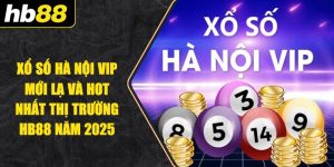 Xổ Số Hà Nội VIP Mới Lạ Và Hot Nhất Thị Trường HB88 Năm 2025