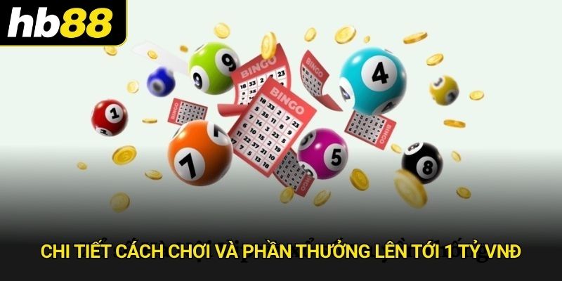 Chi tiết cách chơi và phần thưởng lên tới 1 tỷ VNĐ